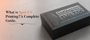 What is Spot UV Printing? A Complete Guide