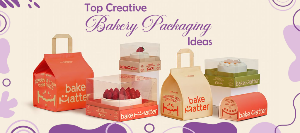 Top Creative Bakery Packaging Ideas - A Detailed Guide