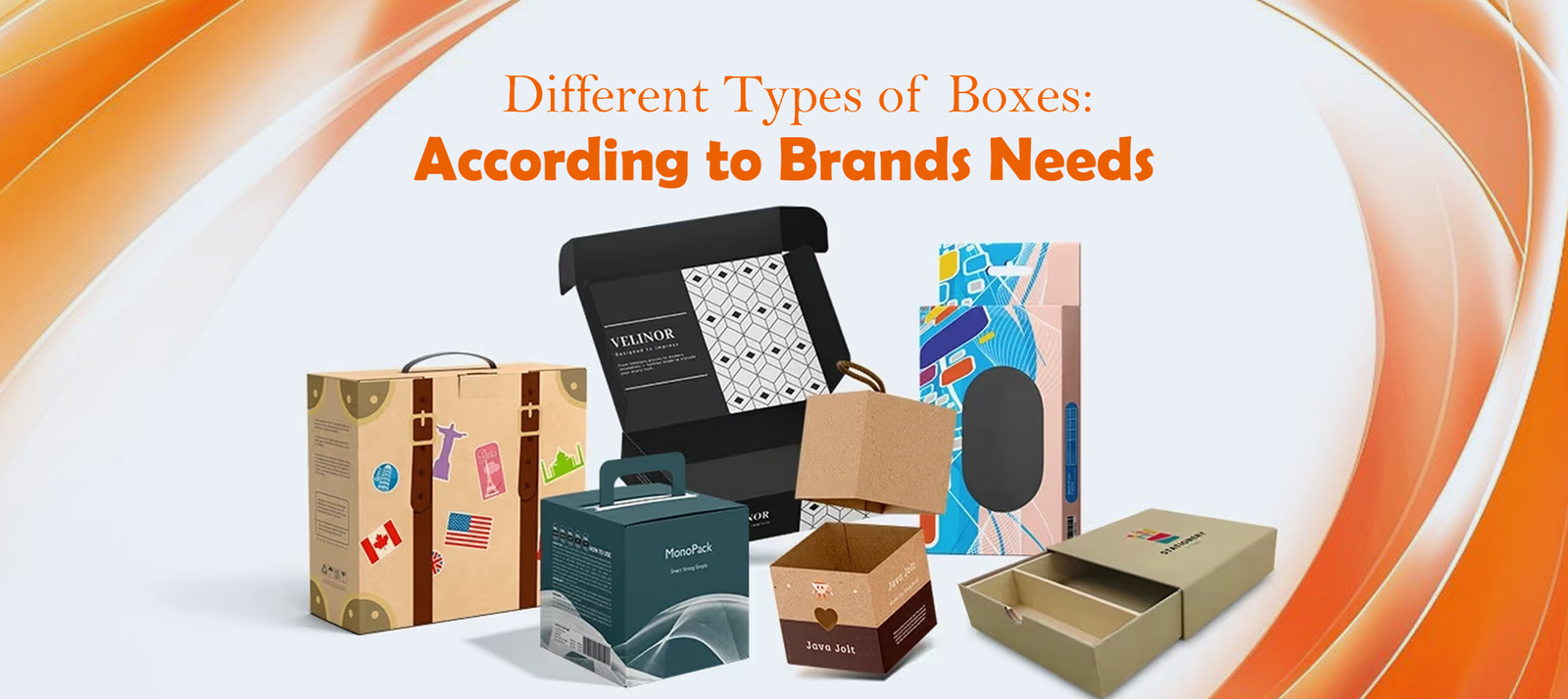 Different Types of Boxes: According to Brands Needs