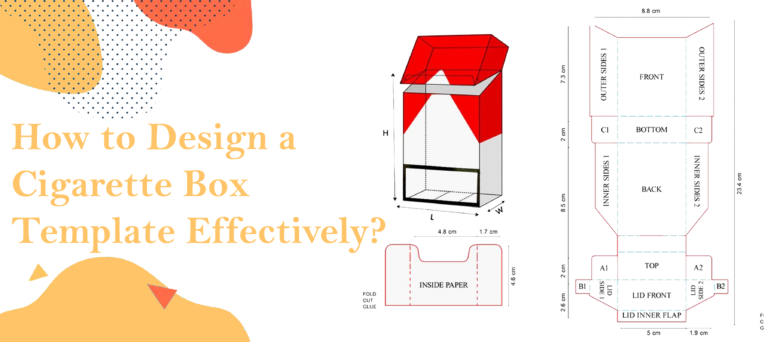 How to Design a Cigarette Box Template Effectively?