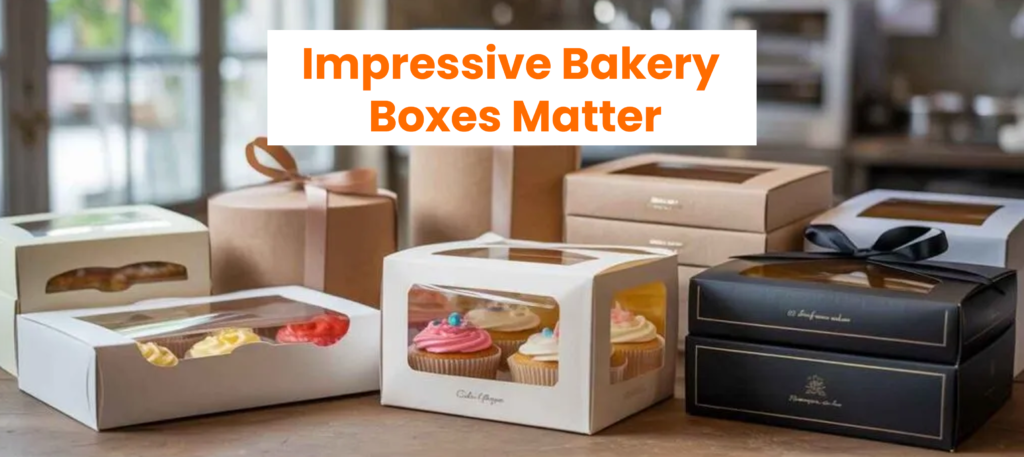 Impressive Bakery Boxes Matter