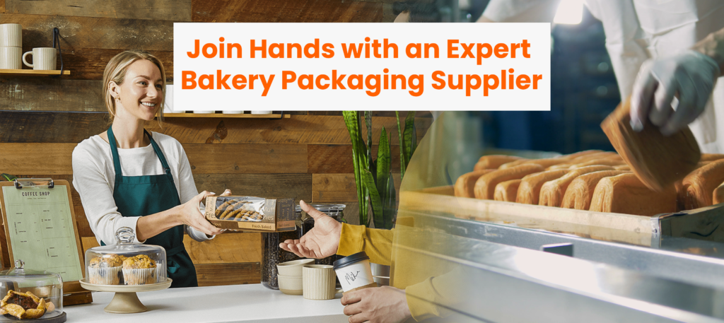 Join Hands with an Expert Bakery Packaging Supplier