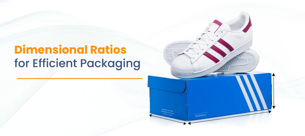 Dimensional Ratios for Efficient Packaging