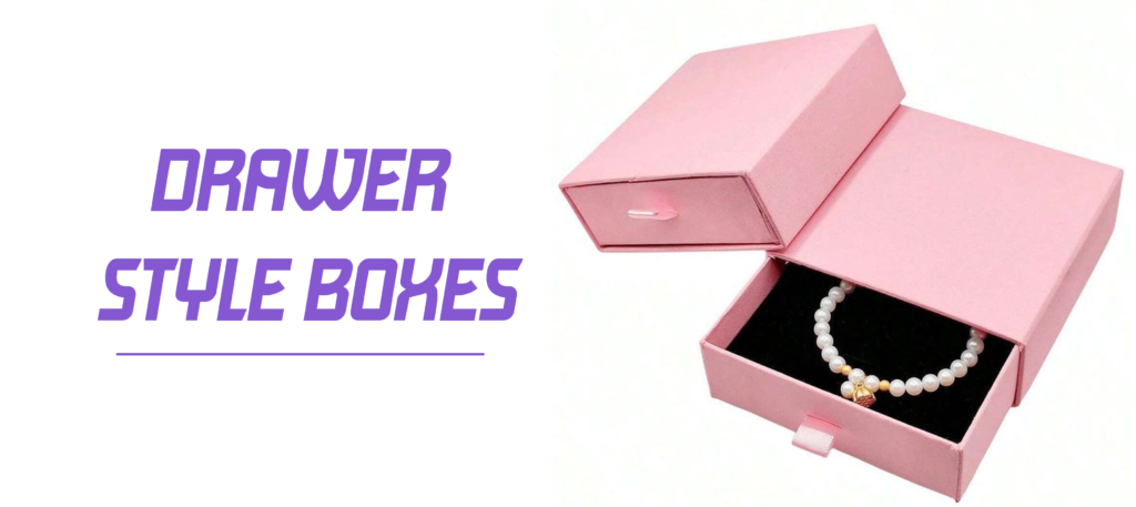 Drawer Style Boxes