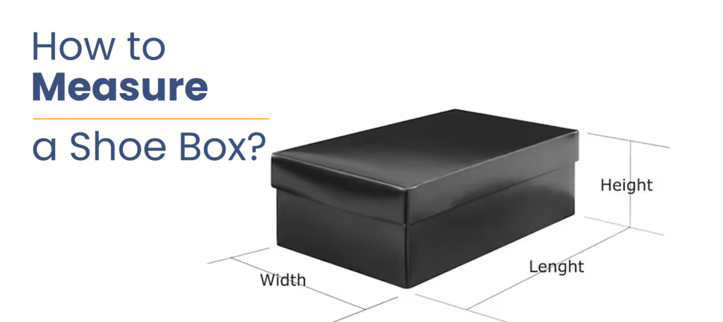 How to Measure a Shoe Box