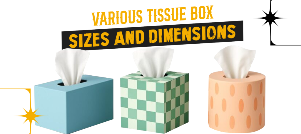 Various Tissue Box Sizes and Dimensions