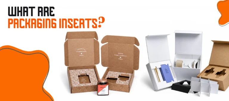 Comprehensive Guide: What are Packaging Inserts