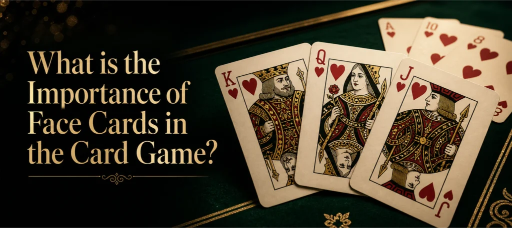 What is the Importance of Face Cards in the Card Game