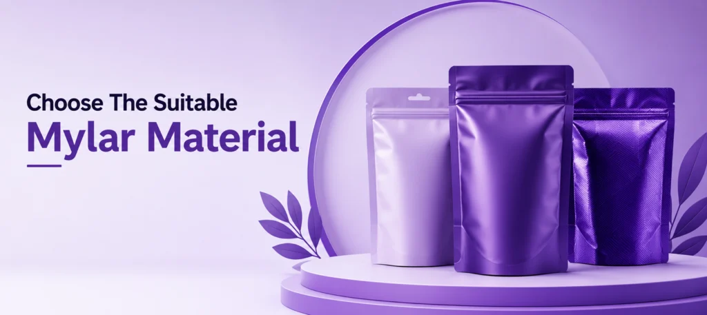 Choose The Suitable Mylar Material