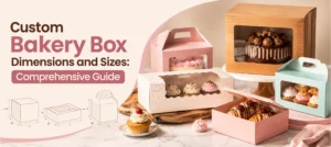 Custom Bakery Box Dimensions and Sizes: Comprehensive Guide