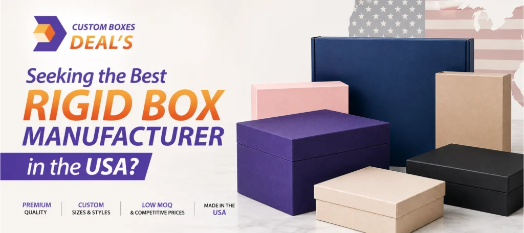 Seeking the Best Rigid Box Manufacturer in the USA