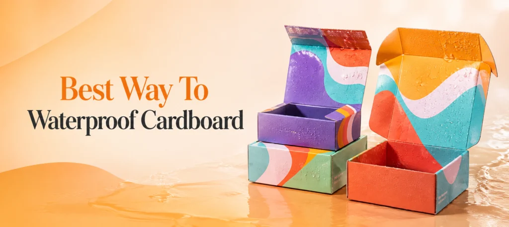 Best Way To Waterproof Cardboard