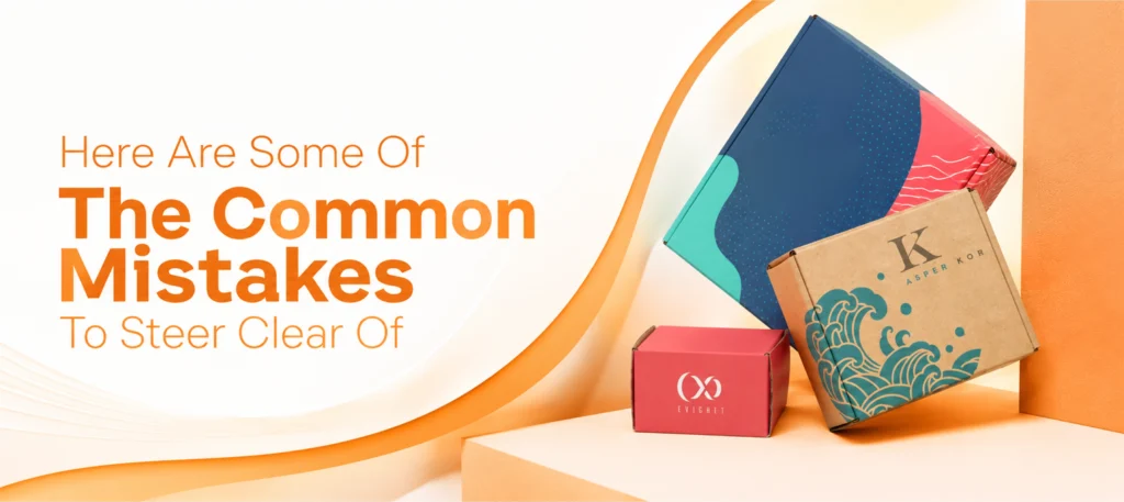 Here Are Some Of The Common Mistakes To Steer Clear Of