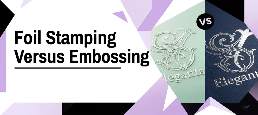 Foil Stamping Versus Embossing