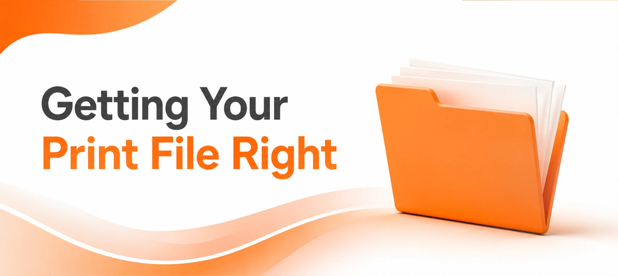 Getting Your Print File Right