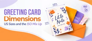 Greeting Card Dimensions: US Sizes and the ISO Mix Up