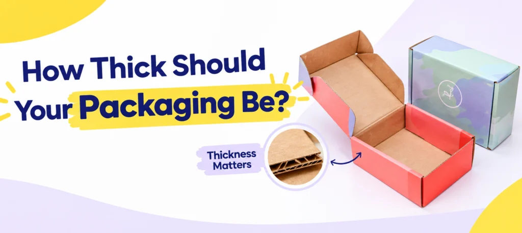 How Thick Should Your Packaging Be