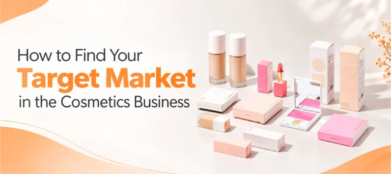 How to Find Your Target Market in the Cosmetics Business