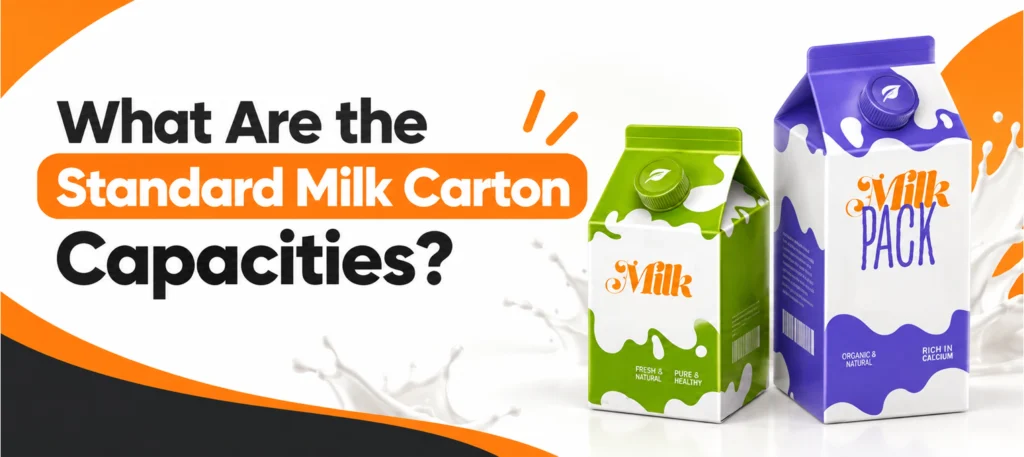 What Are the Standard Milk Carton Capacities