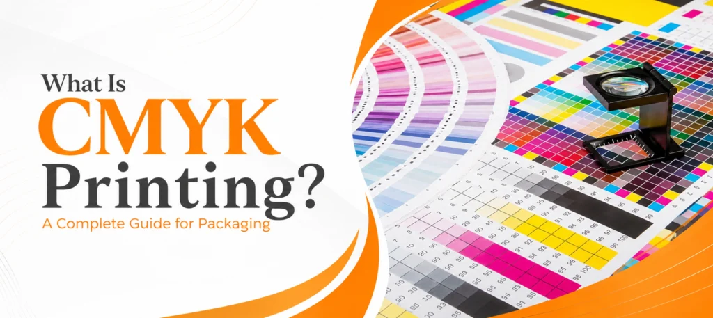 What Is CMYK Printing A Complete Guide for Packaging