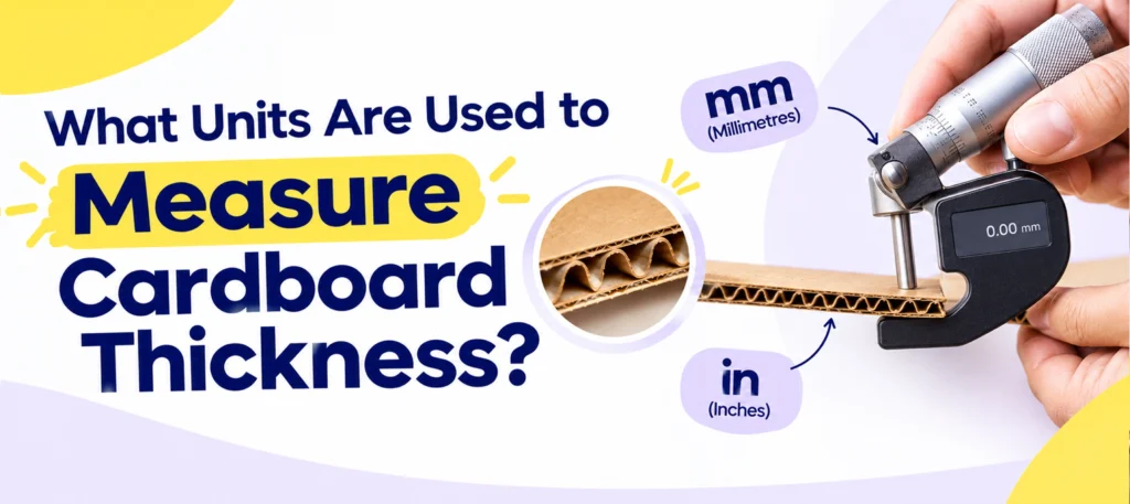What Units Are Used to Measure Cardboard Thickness