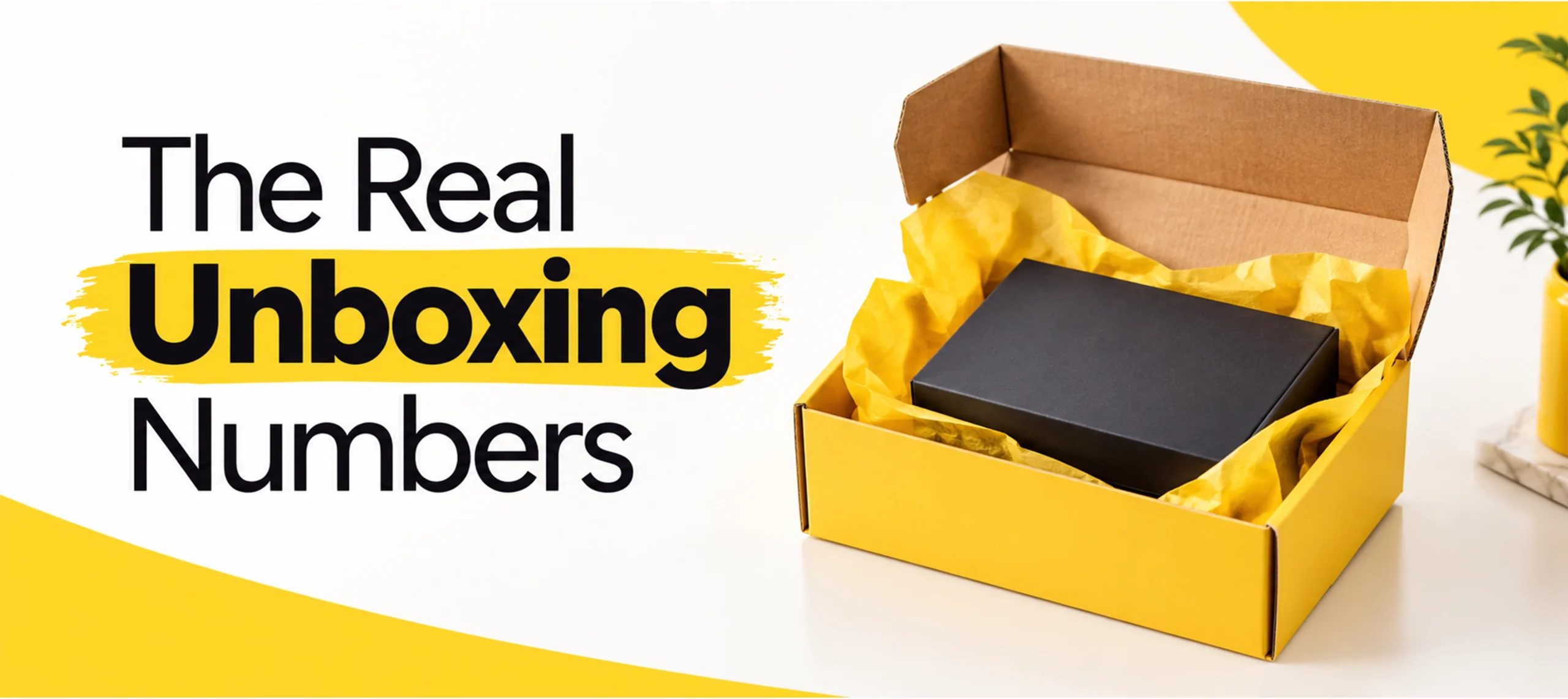 The Real Unboxing Numbers