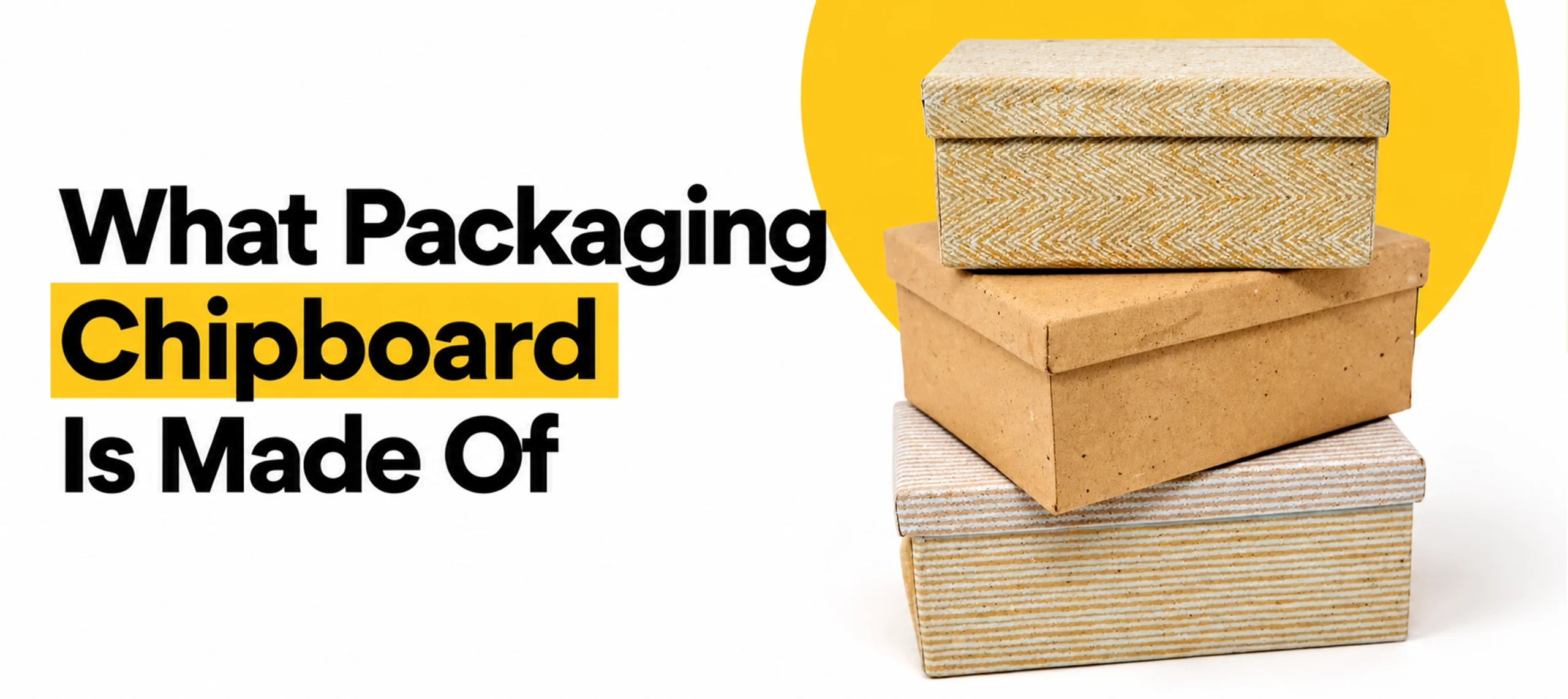 What Packaging Chipboard Is Made Of