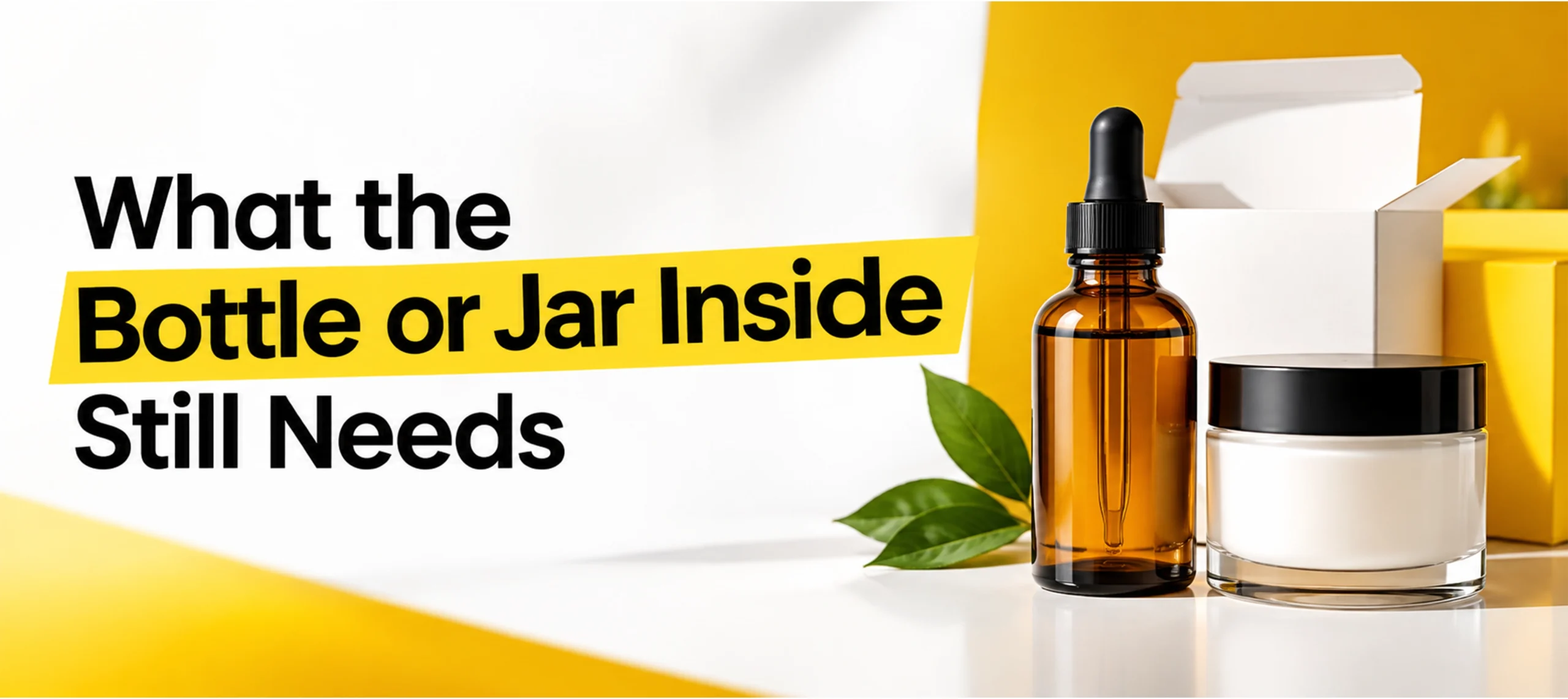 What the Bottle or Jar Inside Still Needs